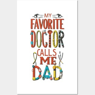 My favorite doctor calls me dad Posters and Art